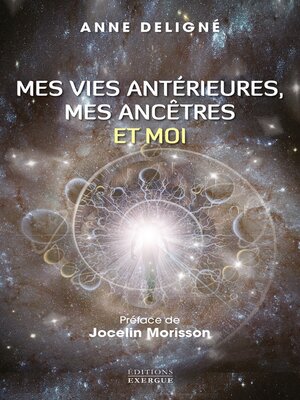cover image of Mes vies antérieures, mes ancêtres et moi
